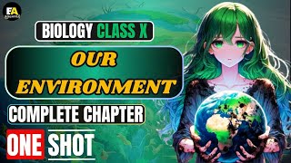 OUR ENVIORNMENT l ONE SHOT l BIOLOGY l CLASS 10 l CBSE 2025 [upl. by Strickland]