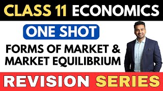 Forms of Market amp Equilibrium  6 Marks pakke  ONE SHOT  Class 11 Revision Series  CA Parag Gupta [upl. by Mchenry236]