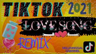 💖 LATEST TIKTOK LOVE SONG REMIX 2021  BEST LOVE SONG REMIXES 2021 💖 [upl. by Eiknarf]