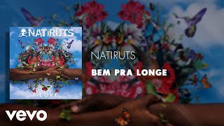 Natiruts  Bem pra Longe Áudio Oficial [upl. by Aerbma]