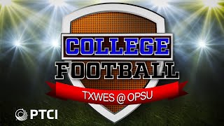 PTCI College Football  TXWES at OPSU [upl. by Petrick678]