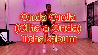 Onda Onda  Olha a Onda  Tchakabum [upl. by Anaujnas]