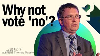 Why not vote no  Thomas Massie  Just Asking Questions  Ep 2 [upl. by Harihat]