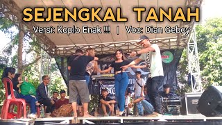 SEJENGKAL TANAH  Koplo Enak   Voc Dian Geboy  NEW HIPACI [upl. by Eartnoed]