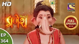 Vighnaharta Ganesh  Ep 364  Full Episode  11th January 2019 [upl. by Anisirhc]