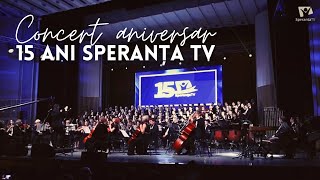 Concert aniversar 15 ani Speranța TV [upl. by Anidnamra288]