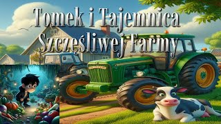 TOMEK TAJEMNICA SZCZĘŚLIWEJ FARMY [upl. by Kiker]