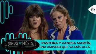 Somos Música  Pastora Soler y Vanesa Martín una amistad que va más allá de la música [upl. by Valeta]