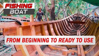 Wooden boat making until it is finished and ready to use [upl. by Danila209]