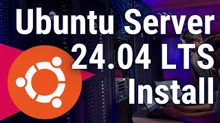 Ubuntu Server 2404 LTS Install  Bonus Web Server Setup [upl. by Flyn]