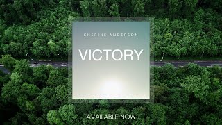 Victory  Cherine Anderson Audio Only [upl. by Aneehta]