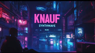 KNAUF Live Stream  All Synthwave All the Time [upl. by Rosalynd934]