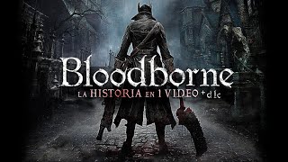 Bloodborne  La Historia en 1 Video DLC [upl. by Eerehc745]