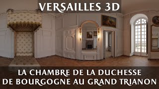 Versailles 3D – La chambre de la duchesse de Bourgogne au Grand Trianon 1706 VERSPERA [upl. by Sirahs655]