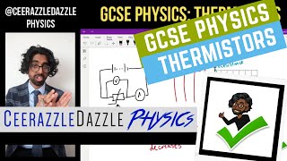 GCSE Physics 91 Thermistors [upl. by O'Connell321]