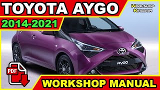 Toyota Aygo 20142021 Workshop Service Repair Wiring Manual  ENGLISH  Download PDF [upl. by Onitnatsnoc975]