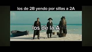 los de 2B yendo por sillas a 2A piratasdelcaribe memes [upl. by Asi]