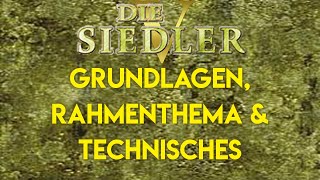 Die Siedler V Entwurf Grundlagen Rahmenthema und technisches [upl. by Helsell21]