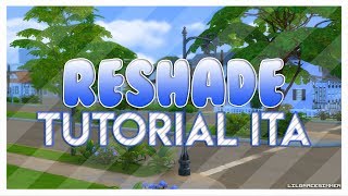 THE SIMS 4  RESHADE TUTORIAL ITA  Presets 💙🎨 [upl. by Porett409]