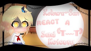 °●KotouraSan reage a Sad Kotoura¦Parte Única●°Ja to fazendo o video de Steven Universo [upl. by Reifel]