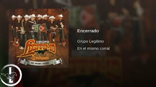 Grupo Legítimo  Encerrado  Audio Oficial [upl. by Kassab852]