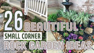 26 Beautiful Small Corner Rock Garden Ideas [upl. by Windy967]