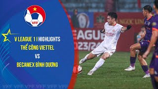 Highlights I THỂ CÔNG VIETTEL vs BECAMEX BÌNH DƯƠNG Var vào cuộc khiến chủ nhà thua đau [upl. by Hanyaz]