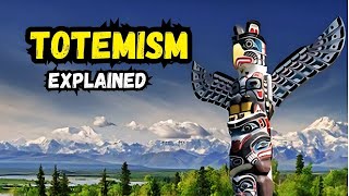 What is Totemism  Mysteries of Totemism  Totemism Explained [upl. by Anuqahs257]