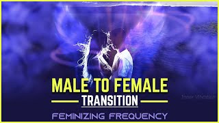 Male to Female Transition Hypnosis  Subliminal Feminizing Frequency  Binaural Beats Meditation [upl. by Notsur2]