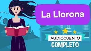 🔹 LA LLORONA 🔹  Audiocuentos Infantiles  Había Una Vez [upl. by Druci]