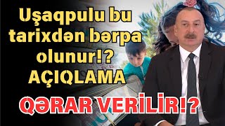 Uşaqpulu bu tarixdən bərpa olunacaq – AÇIQLAMA [upl. by Francois]