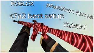 ROBLOX phamtom forces c7a2 best setup [upl. by Alysoun112]