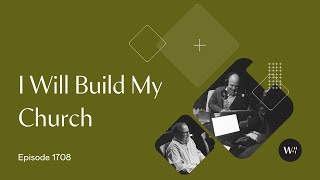 I Will Build My Church [upl. by Latini]