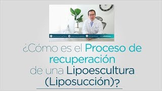 ¿Cómo es el proceso de recuperación de una Lipoescultura Liposucción [upl. by Luciano]