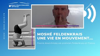 Webinaire ECUJE  Moshé Feldenkrais une vie en mouvement [upl. by Ayota454]