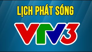 Lịch phát sóng vtv3 hôm nay [upl. by Gavan671]