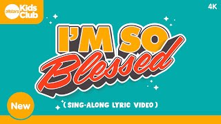 Im So Blessed 🔆 Singalong Kids Worship Video with Kids Choir blessed sundayschool CAIN Cover [upl. by Yendyc]