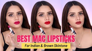 Best MAC Lipsticks for Indian Skin Medium amp Brown Complexion TOP 10 MAC Lipstick Shades  Swatches [upl. by Joline]