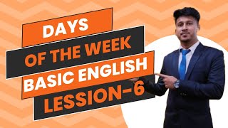 Days of the week in English  Best Pronunciation  BEGINERS ENGLISH  LESSION6 [upl. by Anavlys819]