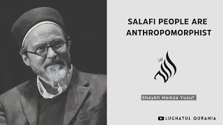 Salafi People are Anthropomorphist  Shaykh Hamza Yusuf [upl. by Irroc]