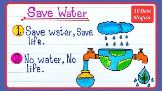 Save water slogans  Slogan on save water in english  10 lines on save water slogan  Save water [upl. by Balliol]