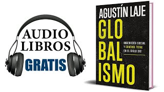 Globalismo Audiolibro Agustin Laje [upl. by Gnanmas237]