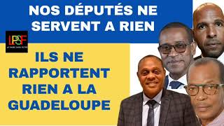 NOS DÈPUTÈS DE GUADELOUPE NE SERVENT A RIEN ILS NE RAPPORTENT RIEN A LA GUADELOUPE EMPLOI FICTIF [upl. by Cimbura]