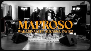 Wakadinali quotMaproso Lyricsquot ft Suzanna Owiyo by Maskmbili media [upl. by Maddy]