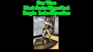 MrByZ Reviews Episode 220 HyperReal Bespin Luke Skywalker [upl. by Collar]