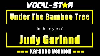 Under The Bamboo Tree Karaoke  Judy Garland Karaoke Version [upl. by Danete]