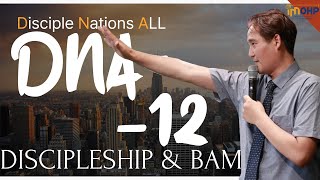 IM DNA  12 DISCIPLESHIP amp BAM🇵🇭 [upl. by Soph]