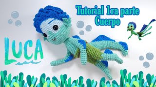 1ra Parte Amigurumi Luca tejido a crochet  Muñeco articulado 20 cm [upl. by Theodore]