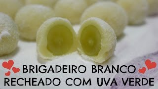 VEDA7  Brigadeiro Branco recheado com Uva Verde  Marcella Rovito [upl. by Bellaude]