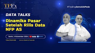 DATA TALKS  DINAMIKA PASAR SETELAH RILIS DATA NFP AS I TPFx Indonesia [upl. by Sapers]